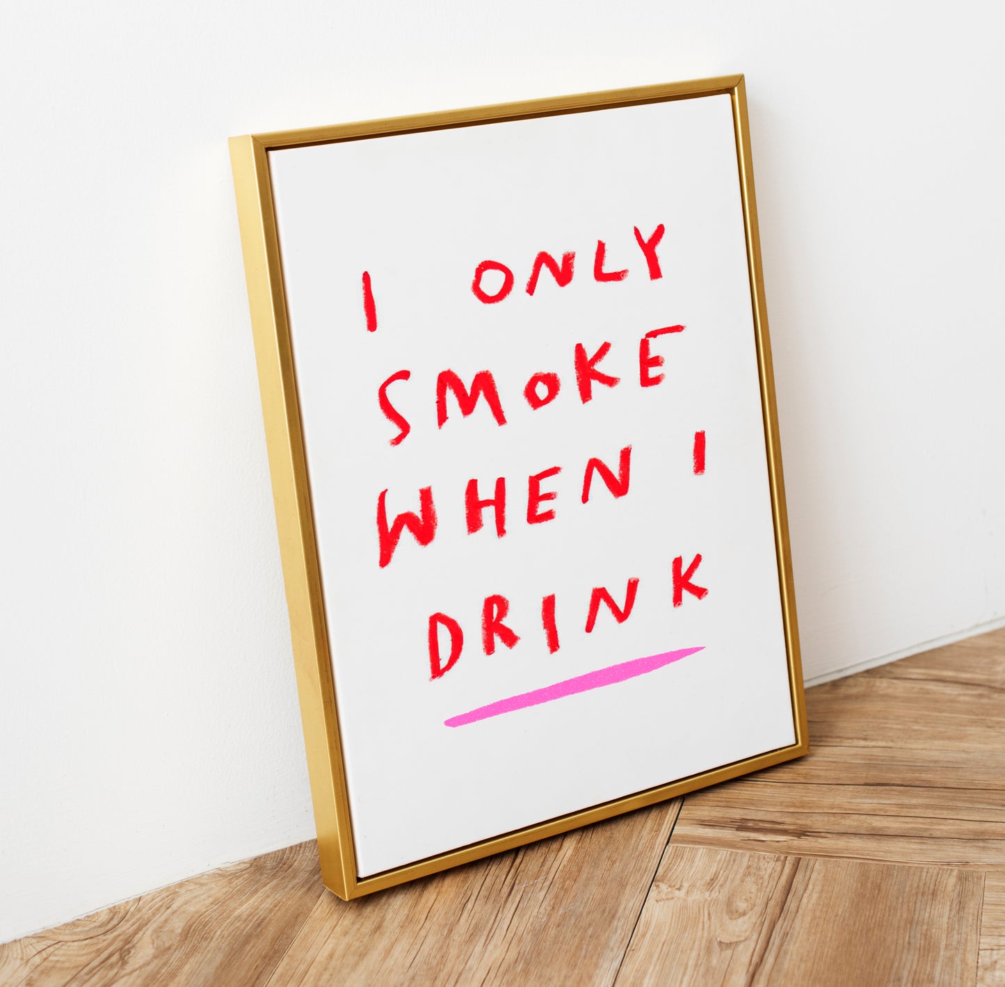 I Only Smoke When I Drink