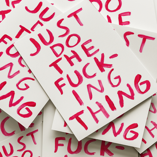 Just Do The Fucking Thing