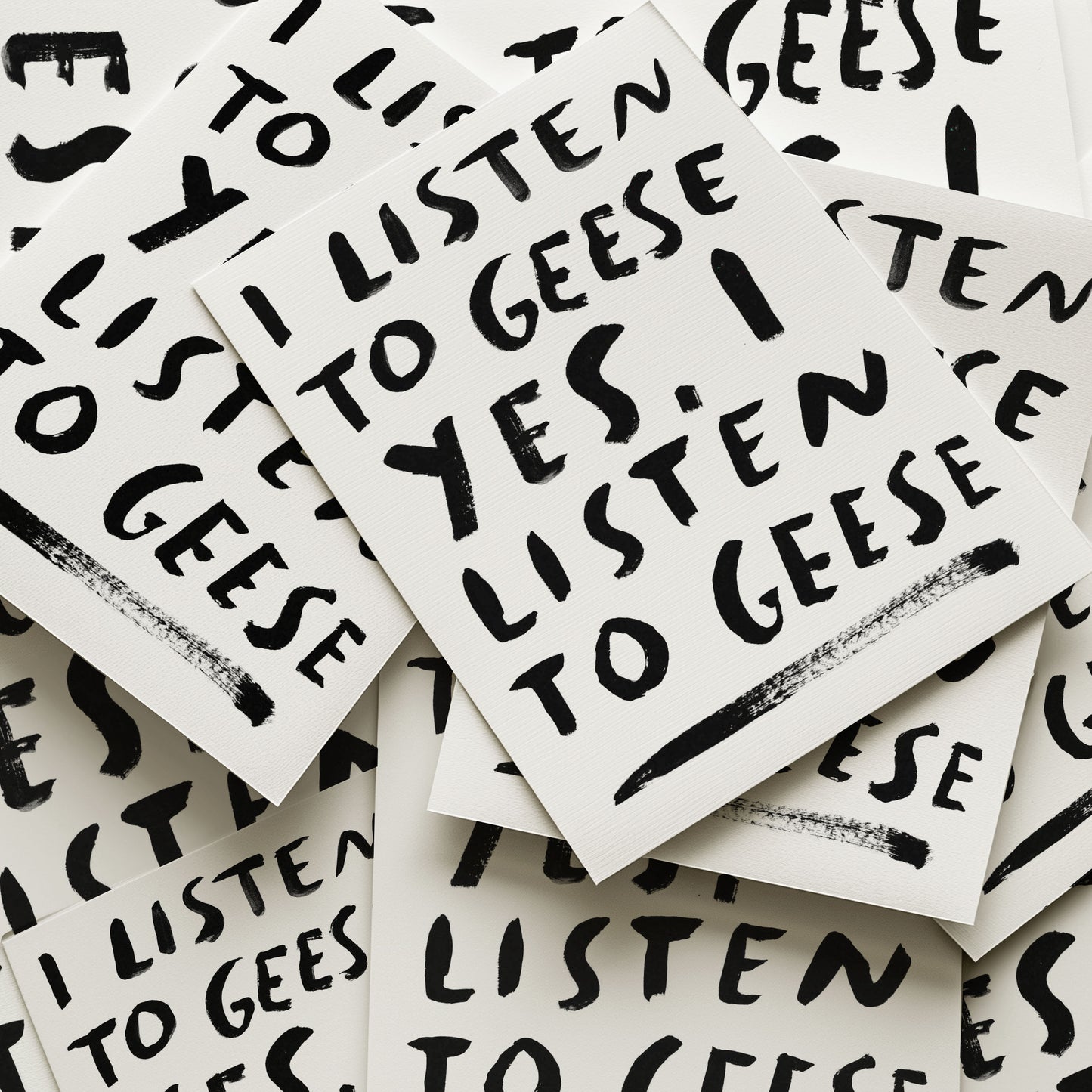 I listen to geese, yes I listen to geese